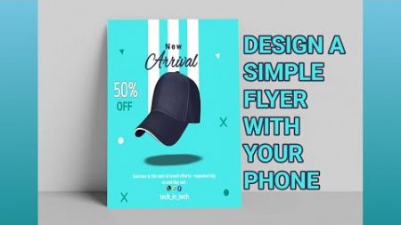 HOW TO DESIGN A SIMPLE FLYER WITH YOUR PHONE(LIVE CLASS) #diy #design #graphicdesign #phonedesign