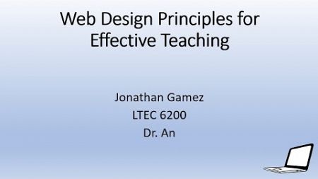 Web Design Principles Presentation Jose Gamez LTEC 6200