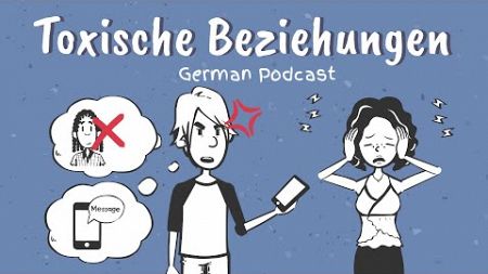 Learn German | German Podcast | Ep 1: Toxische Beziehungen
