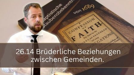 26.14 Brüderliche Beziehungen zwischen Gemeinden | 1689 Bekenntnis