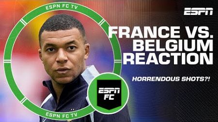 FULL REACTION to France vs. Belgium: Stevie says quality of France&#39;s shots was HORRENDOUS! | ESPN FC