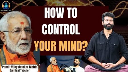 How to Control Our Mind? #podcast #mind #spirituality #soul #selfimprovement #meditation