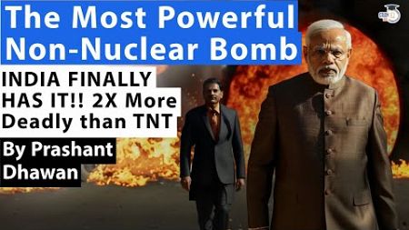 INDIA NOW HAS THE MOST POWERFUL NON-NUCLEAR BOMB | TNT से दोगुना घातक | By Prashant Dhawan