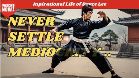 The Way of the Dragon: Bruce Lee’s Journey of Self-Mastery and Motivation