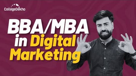 BBA/MBA In Digital Marketing | CollegeDekho