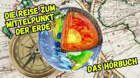 Die Reise zum Mittelpunkt der Erde - Jules Verne - HÖRBUCH - DEUTSCH/GERMAN