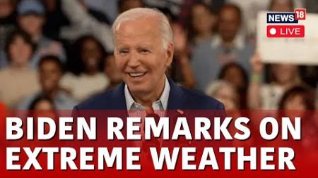 Joe Biden LIVE | Biden Unveils New Ways To Protect Workers From Extreme Weather | USA News | N18G