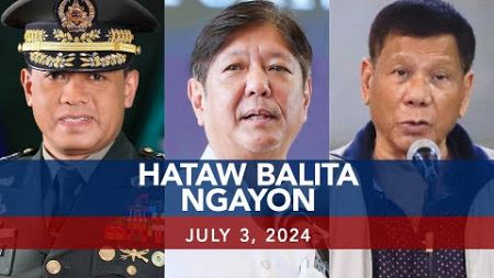UNTV: Hataw Balita Ngayon | July 3, 2024