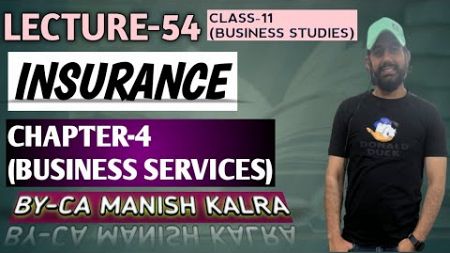 Insurance | Chapter-4 | Business Services | Class-11 Business Studies | CA MANISH KALRA
