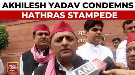 Akhilesh Yadav Condemns Hathras Stampede, Says &#39;This Is Total Negligence Of Yogi Government&#39;