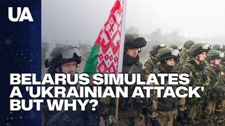 Belarus Signals of &#39;Possible Ukrainian Attack&#39; but Why It Needs Such Provocations?