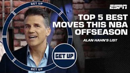 Alan Hahn’s Top 5 best moves this NBA offseason | Get Up