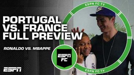 Portugal vs. France, Ronaldo vs. Mbappe FULL PREVIEW: &#39;It&#39;s going to be AMAZING!&#39; - Juls | ESPN FC
