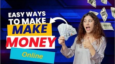 Hoe u thuis online geld kunt verdienen 2024 | Gemakkelijke manier om online geld te verdienen | Verdien online geld 2024