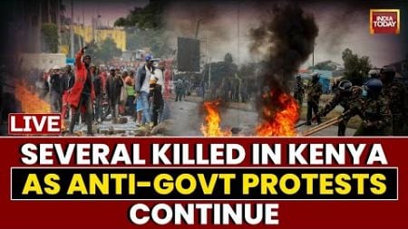 Kenya Protest LIVE: Several Dead As President Ruto&#39;s &#39;Tax Law Protest&#39; Fire Spreads Despite Rollback