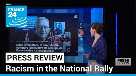 Revelations of vitriolic racism from National Rally candidate • FRANCE 24 English