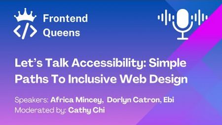 Let&#39;s Talk Accessibility: Simple Paths to Inclusive Web Design
