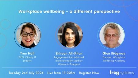 Workplace Wellbeing – A Different Perspective | Frog Systems and Workplace Wellbeing Academy