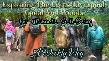 Exploring The Leeds-Liverpool Canal And Woods For Ultimate Well-being | Becky&#39;s Reality