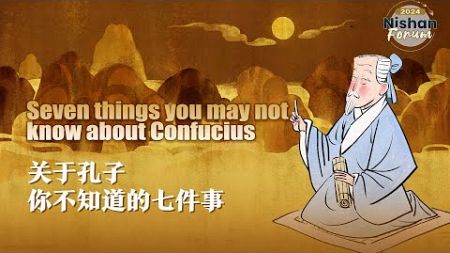 Confucius unraveled: 7 things you may not know about him
