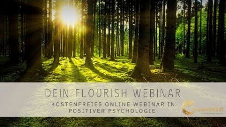 Flourish Laboratorium - Eine Reise mit der Positiven Psychologie zum Aufblühen in stressigen Zeiten