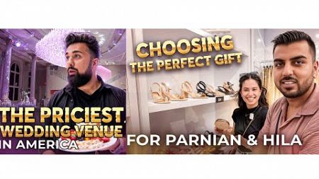 Buying Gift for Parnian &amp; Hila And the Priciest Wedding Venue In America | Afghan wedding Vlog