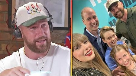 Travis Kelce Calls Prince William ‘Coolest Mother F**ker&#39; After Meeting Royals With Taylor Swift