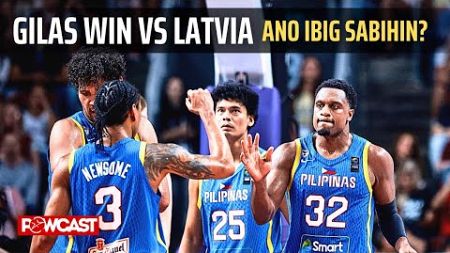 Gilas Pilipinas win vs Latvia, Ano ibig sabihin nito? | Powcast Sports Podcast