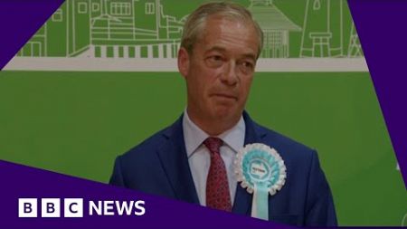 UK general election: Reform UK&#39;s Nigel Farage becomes MP | BBC News