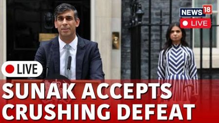 UK Election Result 2024 Live | Rishi Sunak Concedes Defeat In UK Election Live | UK News Live | N18G