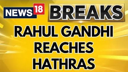 Uttar Pradesh | Congress MP Rahul Gandhi Reaches Hathras To Meet Victims &amp; Kin | English News