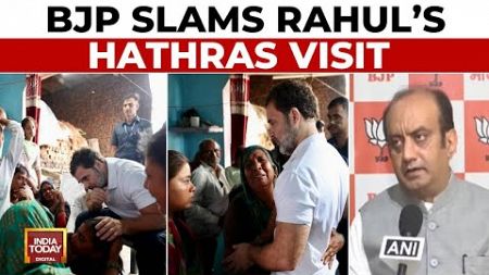 BJP Slams Rahul Gandhi&#39;s Hathras Visit | Why Didn&#39;t Rahul Gandhi Meet Hooch Tragedy Victims?: BJP