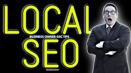 Local Business Owner SEO Tips For Google Search Console