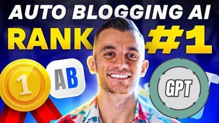 How to Rank #1 in 24 Hours with Autoblogging AI