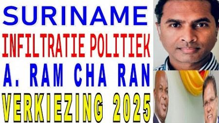 SURINAME A RamChaRan Infil tratie Politiek Verkiezing 2025 Regering Santokhi Brunswijk SU NA ME 2024