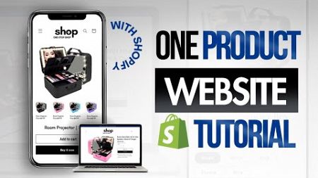 ONE PRODUCT SHOPIFY Website Tutorial | Step By Step 2024