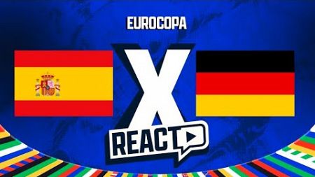 ESPANHA x ALEMANHA - Euro Copa Quartas de final FSC React