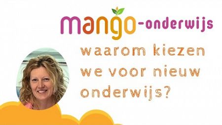 Waarom kiezen we voor nieuw onderwijs Mango