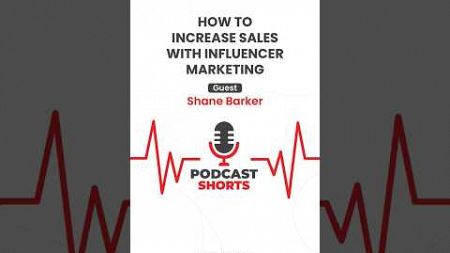 HOW TO INCREASE SALES WITH INFLUENCER MARKETING - Shane Barker &amp; Doug Morneau