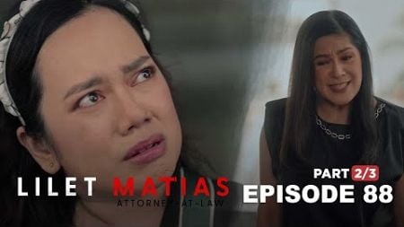 Lilet Matias, Attorney-At-Law: Patricia accidentally spills a secret! (Full Episode 88 - Part 2/3)