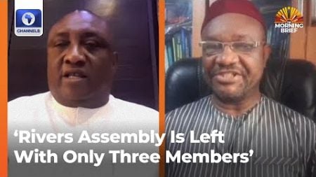 &#39;In The Eyes Of The Law, Rivers Assembly Is Left With Only Three Members,&#39; Analysts Debate