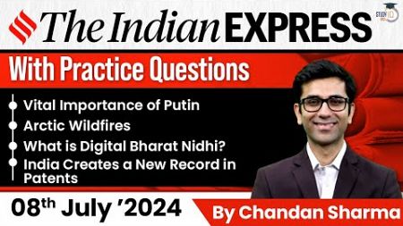 Indian Express Editorial Analysis by Chandan Sharma | 8 July 2024 | UPSC Current Affairs 2024