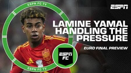 &#39;We know EXACTLY how Lamine Yamal will handle the PRESSURE&#39; 🙌 EURO preview | ESPN FC