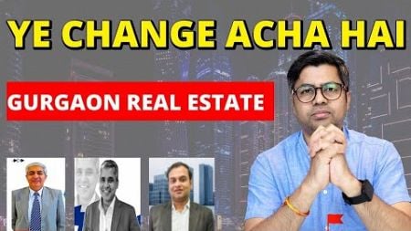 How Buyers Investers, Builders &amp; Youtubers Changing With Gurgaon Real Estate Latest Scenario |