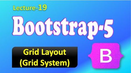 Bootstrap - Grid Layout | Grid Layout | Web Development Course.