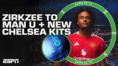 Joshua Zirkzee signs with Manchester United + Chelsea unveil new kits 👀 | ESPN FC