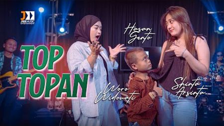 Top Topan - Woro Widowati &amp; Shinta Arsinta feat Hasan Gento (Official Music Live)