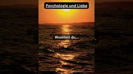 Wusstest du… #short #psychologie #liebe #menschen