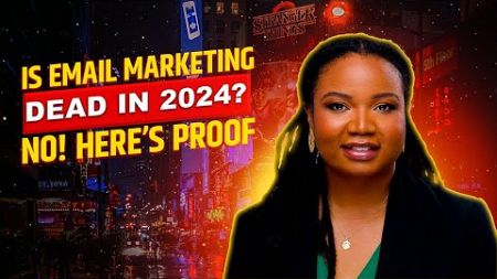 Is Email Marketing Dead In 2024? Here&#39;s Irrefutable Proof It&#39;s NOT (These People Were Surprised)