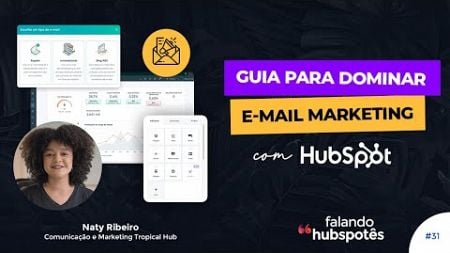 Como dominar a ferramenta de E-mail Marketing com HubSpot [Tutorial]